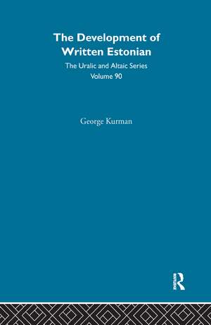 The Development of Written Estonian de George Kurman