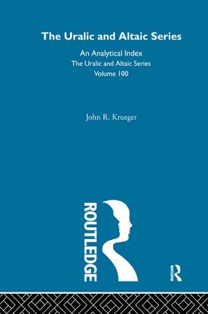 The Uralic and Altaic Series: An Analytical Index de John R. Krueger