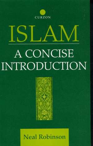 Islam: A Concise Introduction de Neal Robinson