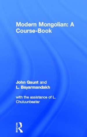 Modern Mongolian: A Course-Book de John Gaunt