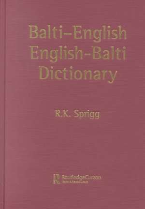 Balti-English / English-Balti Dictionary de R. K. Sprigg