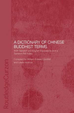 A Dictionary of Chinese Buddhist Terms: With Sanskrit and English Equivalents and a Sanskrit-Pali Index de Lewis Hodous