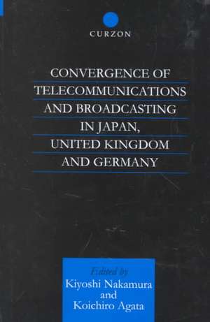 Convergence of Telecommunications and Broadcasting in Japan, United Kingdom and Germany: Technological Change, Public Policy and Market Structure de Koichiro Agata