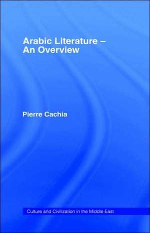 Arabic Literature: An Overview de Pierre Cachia