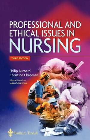 Professional and Ethical Issues in Nursing de Philip Burnard