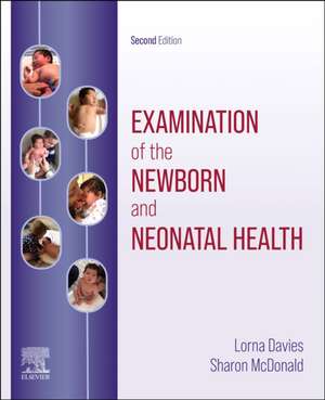 Examination of the Newborn and Neonatal Health: A Multidimensional Approach de Lorna Davies