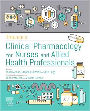 Trounce's Clinical Pharmacology for Nurses and Allied Health Professionals de Clive P. Page