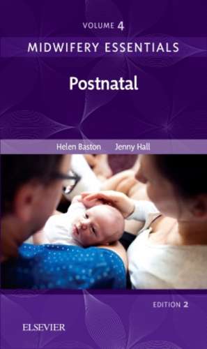 Midwifery Essentials: Postnatal: Volume 4 de Helen Baston