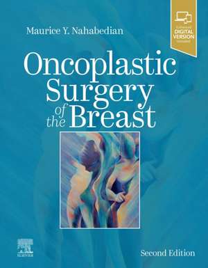 Oncoplastic Surgery of the Breast de Maurice Nahabedian