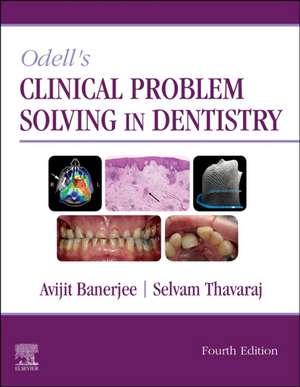 Odell's Clinical Problem Solving in Dentistry de Avijit Banerjee