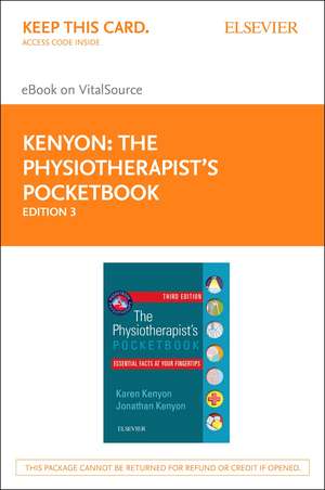 The Physiotherapist's Pocketbook Elsevier eBook on Vitalsource (Retail Access Card): Essential Facts at Your Fingertips de Karen Kenyon