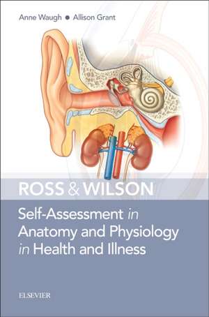 Ross & Wilson Self-Assessment in Anatomy and Physiology in Health and Illness de Anne Waugh