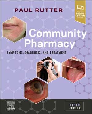 Community Pharmacy: Symptoms, Diagnosis and Treatment de Paul Rutter