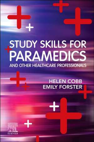 Study Skills for Paramedics de Helen Cobb