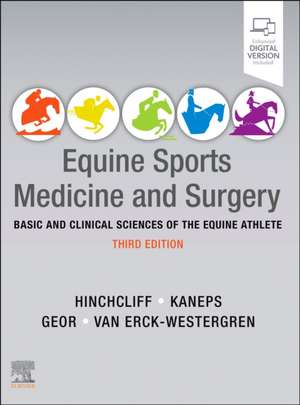 Equine Sports Medicine and Surgery: Basic and clinical sciences of the equine athlete de Kenneth W Hinchcliff