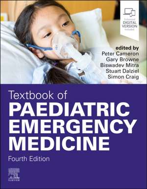 Textbook of Paediatric Emergency Medicine de Peter Cameron