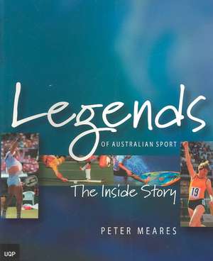 Legends of Australian Sport de Peter Meares