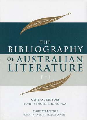 The Bibliography of Australian Literature, F-J de John Arnold