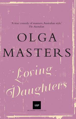 Loving Daughters de Olga Masters