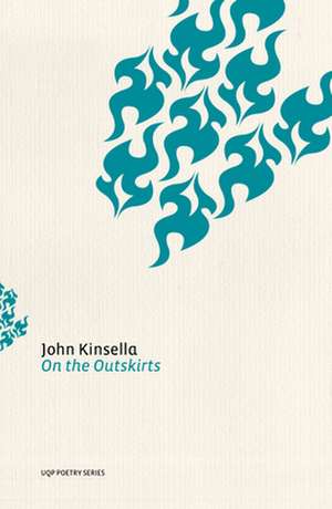 On the Outskirts de John Kinsella