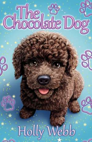 The Chocolate Dog NE de Holly Webb