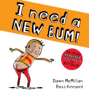 I Need a New Bum (board book) de Dawn McMillan