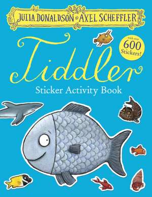 The Tiddler Sticker Book de Julia Donaldson