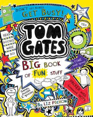 Tom Gates: Big Book of Fun Stuff de Liz Pichon