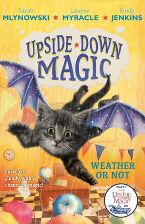 UPSIDE DOWN MAGIC 5: Weather or Not de Emily Jenkins