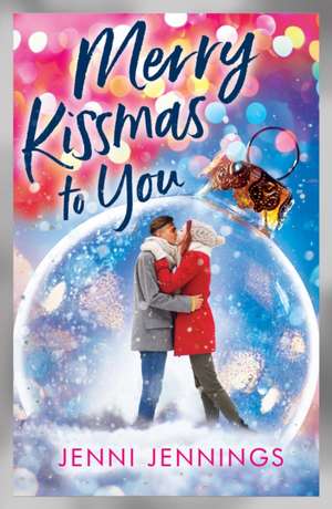 Merry Kissmas to You de Jenni Jennings