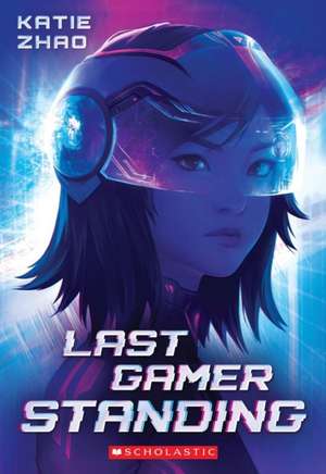 Last Gamer Standing de Katie Zhao