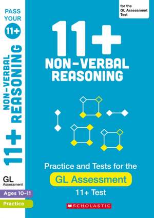 11+ Non-verbal Reasoning Practice and Test for the GL Assessment Ages 10-11 de Nicola Palin