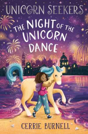 The Night of the Unicorn Dance de Cerrie Burnell