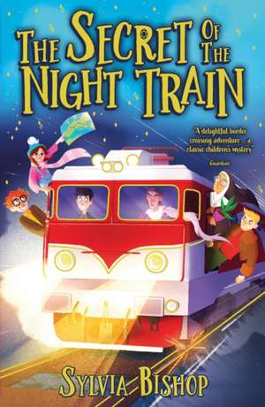 Secret of the Night Train de Sylvia Bishop