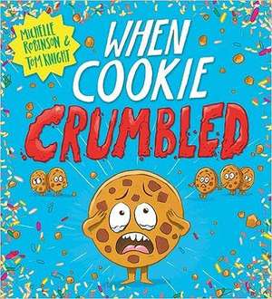 Robinson, M: When Cookie Crumbled de Michelle Robinson