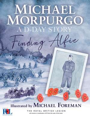 Finding Alfie: A D-Day Story de Michael Morpurgo