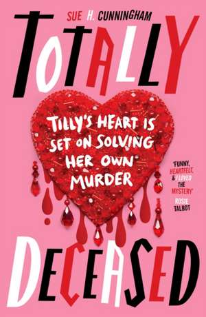 Totally Deceased de Sue H. Cunningham