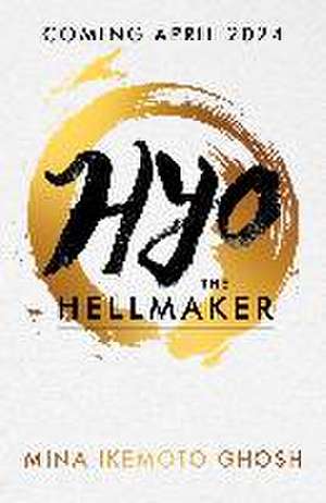 Hyo The Hellmaker de Mina Ikemoto Ghosh