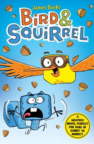 Bird & Squirrel (book 1 and 2 bind-up) de James Burks