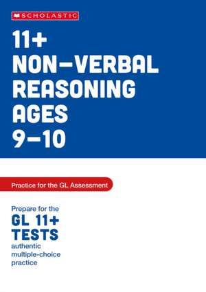 11+ Non-verbal Reasoning Practice and Test for the GL Assessment Ages 09-10 de Nicola Palin