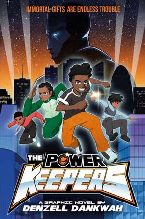 The Power Keepers de Denzell Dankwah