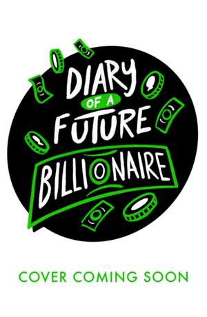 Diary Of A Future Billionaire de Pamela Butchart