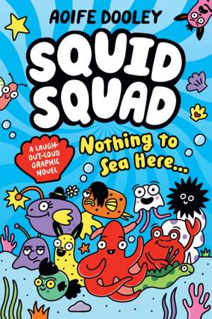 The Squid Squad de Aoife Dooley