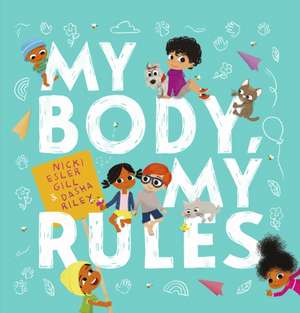 My Body, My Rules de Nicki Esler Gill