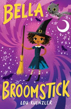 Bella Broomstick de Lou Kuenzler