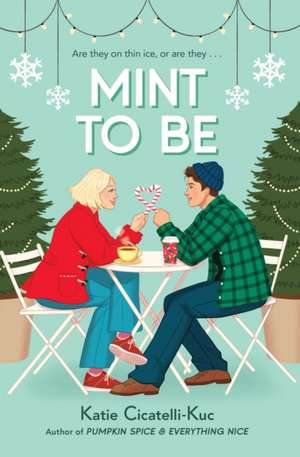 Mint to Be de Katie Cicatelli-Kuc