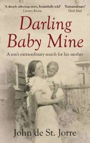 De St. Jorre, J: Darling Baby Mine de John de St Jorre