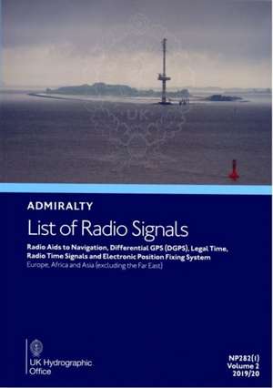 Admiralty Lists of Radio Signals Volume 2 - Radio Aids to Navigation, Satellite Navigation Systems, Legal Time, Radio Time Signals and Electionic Position