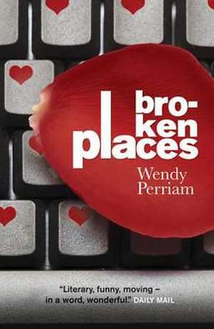 Broken Places de Wendy Perriam