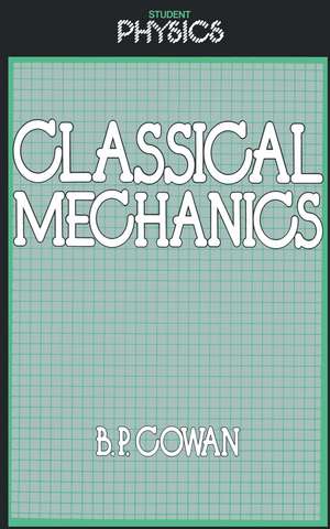 Classical Mechanics de Brian Cowan